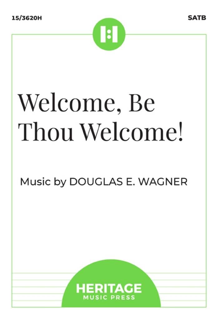 Welcome, Be Thou Welcome!